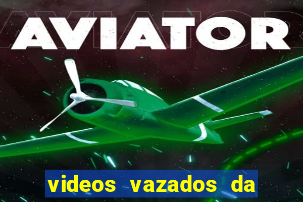 videos vazados da martina oliver